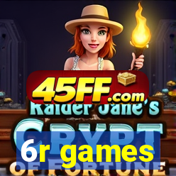 6r games